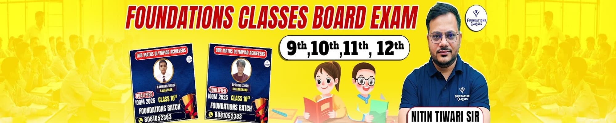 Foundations Classes Board Exam coaching for 9th, 10th, 11th, and 12th students with expert faculty, quality education, and proven academic results.